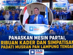 Panaskan Mesin Partai, Ribuan Kader dan Simpatisan Padati Musran PAN Lampung Tengah